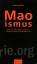 Maoismus - China und die Linke - Bilanz und Perspektive - Böke, Henning