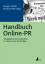 Handbuch Online-PR: Strategische Kommunikation in Internet und Social Web (PR Praxis) - Ansgar Zerfaß