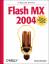 Flash MX 2004. Ein praktischer Einstieg. Mit CD. von Sascha Kersken - Sascha Kersken
