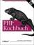 PHP Kochbuch. Beispiele und Lösungen für PHP-Programmierer. - Sklar, David; Trachtenberg, Adam