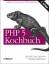 PHP 5 Kochbuch. - David Sklar; Adam Trachtenberg; Ulrich Speidel und Stephan Schmidt.