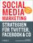 Social Media Marketing - Strategien für Twitter, Facebook & Co - Weinberg, Tamar; Pahrmann, Corina