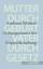 Mutter durch Geburt - Vater durch Gesetz Ordungsmuster der Vergesellschaftung Andreas Wolters Taschenbuch 88 S. Deutsch 2018 - Wolters, Andreas