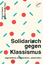 Solidarisch gegen Klassismus – organisieren, intervenieren, umverte - Seeck, Francis; Theißl, Brigitte
