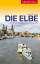 Reiseführer Elbe - Vom Elbsandsteingebirge bis nach Geesthacht - Ernst Paul Dörfler