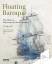 Floating Baroque - The Ship as Monumental Architecture - Priesterjahn, Maike; Schuster, Claudia