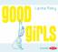Good Girls (3 CDs) von Laura Ruby - Ruby, Laura