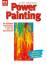 Power Painting. Die wichtigsten Grundtechniken für abstrakte Acrylmalerei - Pieper, Anne