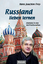 Russland lieben lernen / Einblicke in eine Welt-Kulturnation / Hans-Joachim Frey / Buch / 360 S. / Deutsch / 2018 / Husum / EAN 9783898769105 - Frey, Hans-Joachim