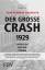 Der große Crash 1929 - Ursachen, Verlauf, Folgen - Galbraith, John Kenneth