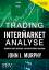 Trading mit Intermarket-Analyse - Murphy´s Visual Approach - Wie Sie die Märkte schlagen - Murphy, John J.