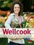 Wellcook: Essen Sie sich satt, schlank und gesund - Sautter, Nicola
