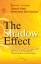 The Shadow Effect - Echter! Freier! Glücklicher! Wie Sie Ihr verborgenes Potenzial ans Licht bringen - Chopra, Deepak; Ford, Debbie; Williamson, Marianne