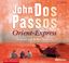 Orient-Express - neu - Dos Passos, John