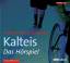 Kalteis - Das Hörspiel: 2 CDs - Schenkel, Andrea Maria