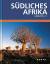KUNTH Faszination Erde, Südliches Afrika - Kein Autor