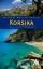Korsika: Reisehandbuch mit vielen praktischen Tipps. - Schmid, Marcus X