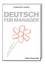 Deutsch für Manager: Fokussierte Stilblüten aus der globalisierten Welt der Sprach-Performance - Christoph Moss