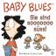 Baby Blues 11: Sie sind sooooooo süß? - Kirkman, Rick; Scott, Jerry