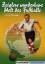 Zeiglers wunderbare Welt des Fussballs: 1111 Kicker - Weisheiten, hochsterilisiert von Arnd Zeigler - Zeigler, Arnd
