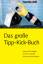 Das große Tipp-Kick- Buch | Geschichte & Regeln, Technik & Zubehör, Prominente & Anekdoten | Katrin Höfer (u. a.) | Taschenbuch | 207 S. | Deutsch | 2008 | Humboldt | EAN 9783899941005 - Höfer, Katrin