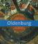 Oldenburg - Stadtgeschichte in Bildern und Texten. Vom Heidenwall zur Wissenschaftsstadt - Elerd, Udo; Meyer, Lioba; Steinwascher, Gerd
