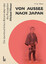 Von Aussee nach Japan: Die abenteuerlichern Reisen 1867–1877 des Michael M - Moser, Alfred