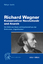Richard Wagner: Konservativer Revolutionär und Anarch - Jacobs, Rüdiger