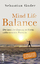 Mind Life Balance: Der intuitive Zugang zu Ihrem vollkommenen Potenzial - Goder, Sebastian