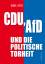 CDU, AfD und die politische Torheit. - Patzelt, Prof. Werner J.