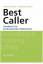 BestCaller - Handbuch für professionelles Telefonieren - Rinner, Angelika; Berger, Werner