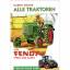 Alle Traktoren von Fendt: Typen und Daten Kremer, Gilbert Technik Fahrzeuge Nutzfahrzeuge Fendt Ratgeber Nutzfahrzeuge Landwirtschaft  Traktor - Kremer, Gilbert