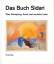 Das Buch Sidari: Über Schöpfung, Kunst und sinnliche Liebe - Kunst - Duhm, Dieter und Dieter Duhm