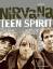 Nirvana. Teen Spirit. Die Story zu jedem Song. - Crisafulli Chuck