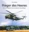 Flieger des Heeres: Aus dem Tagebuch eines Generals der Heeresflieger - Garben, Fritz