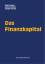 Das Finanzkapital - Decker, Peter; Hecker, Konrad; Patrick, Joseph