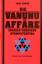 Die  Vanunu-Affäre : Israels geheimes Atompotential. Vorw. von Frank Barnaby. Aus dem Engl. von Josephine Hörl - Spionage - Cohen, Yoel