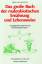 Das grosse Buch der makrobiotischen Ernährung und Lebensweise - Ausgeglichen Essen für ein harmonisches Leben - Kushi, Michio; Kushi, Aveline