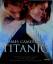 James Camerons Titanic - Cameron, James, Kirkland, Douglas, Wallace, Merie W., Marsh, Ed W.