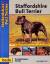Staffordshire Bull Terrier, Praxisratgeber: Ein Ratgeber zur artgerechten Haltung eines Staffordshire Bull Terrier [Gebundene Ausgabe] Jane Hogg Frome (Autor) - Jane Hogg Frome (Autor)