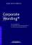 Corporate Wording : das Strategiebuch ; für Entscheider und Verantwortliche in der Unternehmenskommunikation. - Förster, Hans-Peter