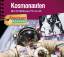 Abenteuer & Wissen: Kosmonauten, 1 Audio-CD - Nielsen, Maja Singer, Theresia