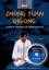 Zhong Yuan Qigong 1.Level - Ein Weg der Selbstheilung und Selbsterkenntnis. Mit Workshop-DVD - Xu, Mingtang
