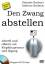 Den Zwang abstellen - schnell und effektiv mit Klopfakupressur und Qigong, schnell und effektiv mit Klopfakupressur und Qigong - Raubart, Gabriele Seebeck, Andreas