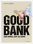 Good Bank - Das Modell der GLS Bank - Dohmen, Caspar