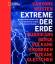Extreme der Erde - Junger, Sebastian, Winchester, Simon, Fiennes, Ranulph