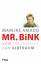 Mr. Bink: Vom Traummann zum Albtraum [Gebundene Ausgabe] Marijke Amado (Autor) - Marijke Amado