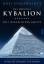 Kybalion - Die 7 hermetischen Gesetze - Das Original - Drei Eingeweihte; Atkinson, William Walker