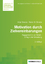Motivation durch Zielvereinbarungen: Engagement in der Arbeit - Erfolg in der Umsetzung (Arbeitshefte Führungspsychologie) - Antje I. Stroebe - Rainer W Stroebe