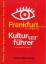 Frankfurt Kulturverführer: Clubs, Theater, Museen, Kinos, Galerien, Events, Szene - Hosfeld, Rolf